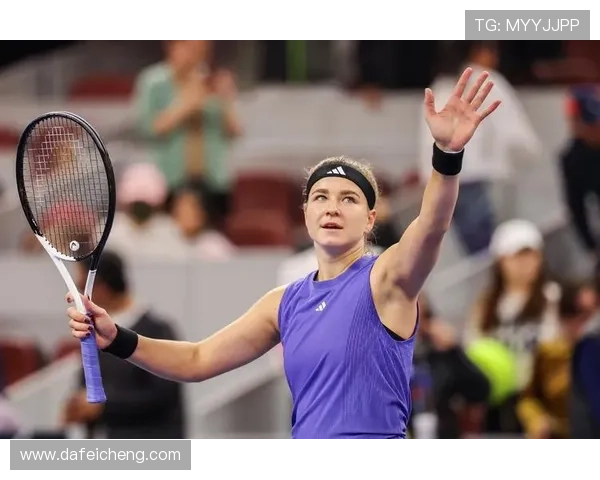 中网女单第三轮穆霍娃激战巴多萨巅峰对决引爆全场焦点大战盛况赛